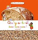 Qu' y a-t-il dans mon pain ? Texte imprimé Karine Harel illustrations de Didier Balicevic