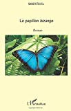 Le papillon bizango Texte imprimé roman Michel A. Ducray