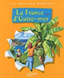 La France d'outre-mer Texte imprimé cycle 3 Éric Mesnard,...