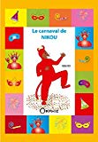 Le carnaval de Nikou Texte imprimé Renata