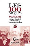 Les 100 mots du marxisme Texte imprimé Gérard Duménil, Michael Löwy, Emmanuel Renault