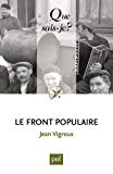 Le Front populaire Texte imprimé 1934-1938 Jean Vigreux
