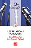 Les relations publiques Texte imprimé Lionel Chouchan, Jean-François Flahault
