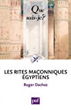 Les rites maçonniques égyptiens Texte imprimé Roger Dachez