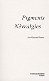 Pigments Texte imprimé Névralgies Léon-Gontran Damas édition et postf. Sandrine Poujols