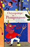 Chrysopompe de Pompinasse Texte imprimé une histoire contée par Alain Gaussel illustrée par Caroline Dall'Ava