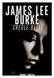 Creole Belle Texte imprimé James Lee Burke traduit de l'anglais (États-Unis) par Christophe Mercier