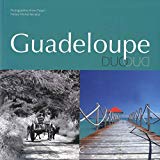 Guadeloupe Texte imprimé photographies, Anne Chopin préface, Michel Reinette