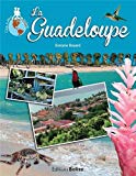 La Guadeloupe [Texte imprimé] Evelyne Boyard