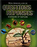 Mon premier livre de questions-réponses : histoire et nature [Texte imprimé]