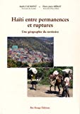Haïti entre permanences et ruptures Texte imprimé une géographie du territoire sous la direction de André Calmont,... et Pierre Jorès Mérat,...