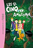 Les Cinq en Amazonie Texte imprimé une nouvelle aventure des personnages créés par Enid Blyton racontée par Claude Voilier illustrations, Frédéric Rébéna