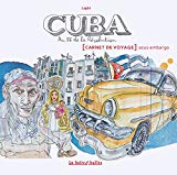 Cuba au 56 de la Révolution Texte imprimé carnet de voyage sous embargo textes et dessins, Lapin