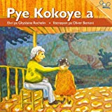 Pye Kokoye a [Texte imprimé]/ ékri pa Ghyslaine Rochelin ; ilistrasyon pa Oliver Bertoni