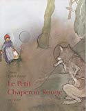 Le Petit Chaperon rouge Texte imprimé un conte des frères Grimm illustré par Lisbeth Zwerger et traduit par Julie Duteil