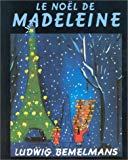 Le Noël de Madeleine Texte imprimé Ludwig Bemelmans adapté de l'américain par Michèle et Christian Poslaniec