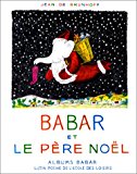 Babar et le père Noël Texte imprimé Jean de Brunhoff
