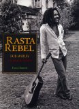 Rasta rebel Texte imprimé un portrait intime de Bob Marley David Burnett avant-propos de Chris Salewicz introduction de Chris Murray [traduit par Jacques Guiod]