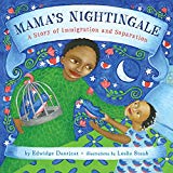 Mama's nightingale [Texte imprimé] a story of immigration and separation Edwidge Danticat ; illustrations by Leslie Staub.