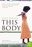 This body [Texte imprimé] Tessa Mc Watt