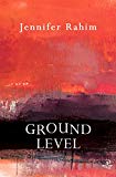 Ground Level [Texte imprimé] $/Jennifer Rahim