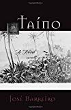 Taino [Texte imprimé] a novel José Barreiro