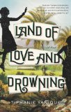 Land of love and drowning [Texte imprimé] Tiphanie Yanique