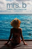 MRS. B [Texte imprimé] A Novel Elizabeth Walcott-Hackshaw