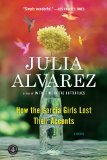 How the Garcia Girls Lost Their Accents [Texte imprimé] a novel Julia Alvarez