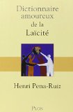 Dictionnaire amoureux de la laïcité Texte imprimé Henri Pena-Ruiz dessins d'Alain Bouldouyre