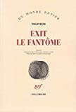 Exit le fantôme Texte imprimé roman Philip Roth traduit de l'anglais (États-Unis) par Marie-Claire Pasquier