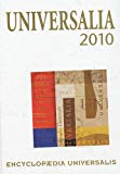 Universalia 2010 [Texte imprimé] Les personalités, la politique, les connaissances, la culture en 2009 Encyclopaedia universalis