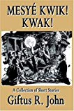Mesyé kwik! Kwak! [Texte imprimé] collection of short stories Giftus R. John.
