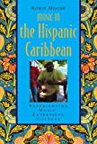 Music in the Hispanic Caribbean [Texte imprimé] experiencing music, expressing culture Robin Moore