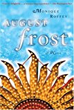 August Frost [Texte imprimé] Monique Roffey