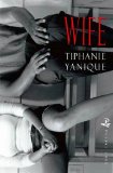 Wife [Texte imprimé] Tiphanie Yanique