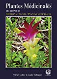 Plantes médicinales des tropiques [Texte imprimé] Michel Galtier et André Exbrayat Volume 3
