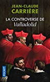 La Controverse de Valladolid [Texte imprimé] Jean-Claude Carrière