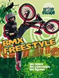 BMX freestyle Texte imprimé Isabel Thomas traduit de l'anglais par Anne-Laure Estèves