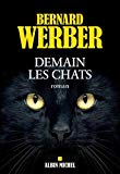 Demain les chats Texte imprimé roman Bernard Werber