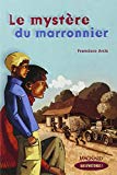 Le mystre du marronnier [Texte imprim] Francisco Arcis ; illustration de couverture Marcelino Truong