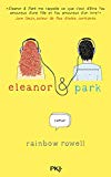 Eleanor & Park Texte imprimé Rainbow Rowell traduit de l'anglais (États-Unis) par Juliette Paquereau