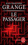 Le passager Texte imprimé roman Jean-Christophe Grangé