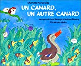 Un Canard, un autre canard Texte imprimé Charlotte Pomerantz images de José Aruego et Ariane Dewey