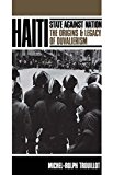 Haiti, state against nation [Texte imprimé] the origins and legacy of Duvalierism Michel-Rolph Trouillot