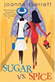 Sugar VS. Spice [Texte imprimé] Joanne Skerrett