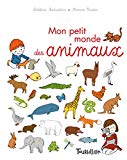 Mon petit monde des animaux Texte imprimé Delphine Badreddine, Séverine Cordier