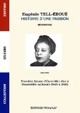 Eugénie Tell-Éboué Texte imprimé histoire d'une passion biographie première femme d'outre-mer élue à l'Assemblée nationale, 1945 à 1946 Jean-Claude Degras