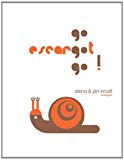 Go escargot go ! Texte imprimé Elena & Jan Kroell