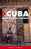 Cuba Texte imprimé mémoires d'un naufrage Jacobo Machover